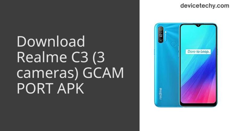 Download Realme C3 (3 cameras) GCAM Port APK