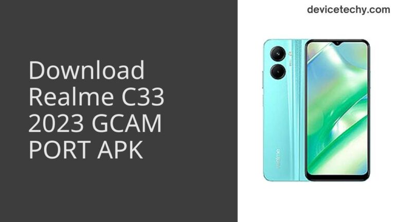 Download Realme C33 2023 GCAM Port APK