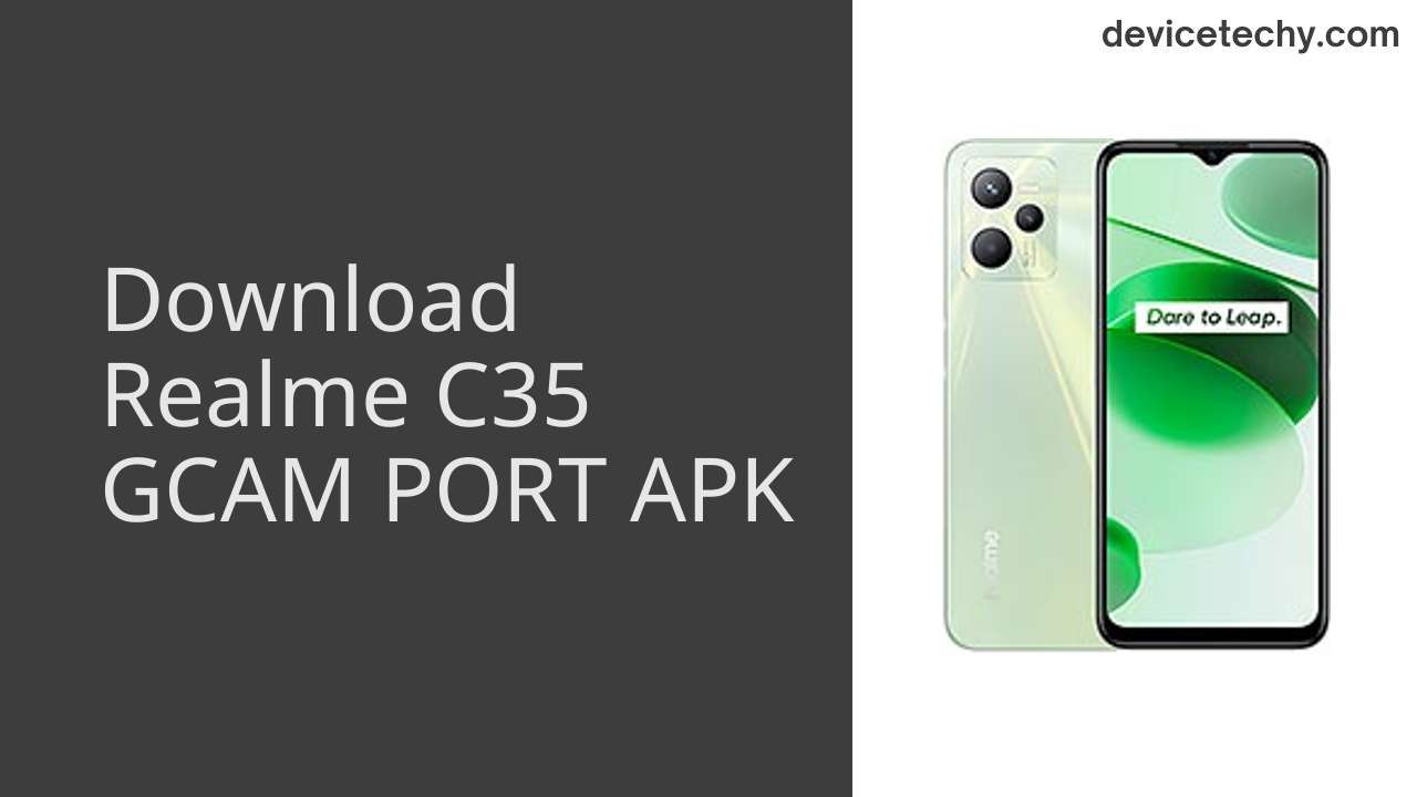 Realme C35 GCAM PORT APK Download