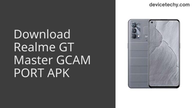 Download Realme GT Master GCAM Port APK