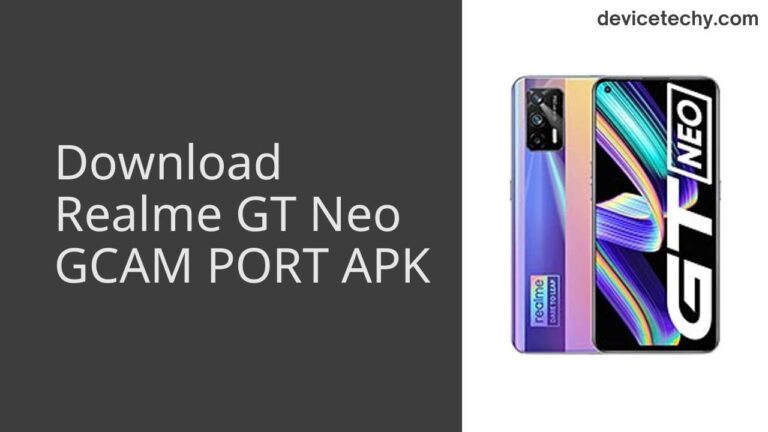 Download Realme GT Neo GCAM Port APK