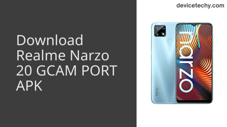 Download Realme Narzo 20 GCAM Port APK