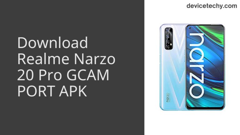 Download Realme Narzo 20 Pro GCAM Port APK