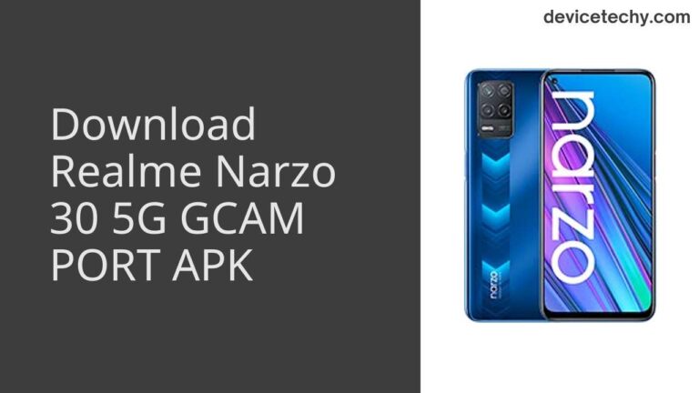 Download Realme Narzo 30 5G GCAM Port APK