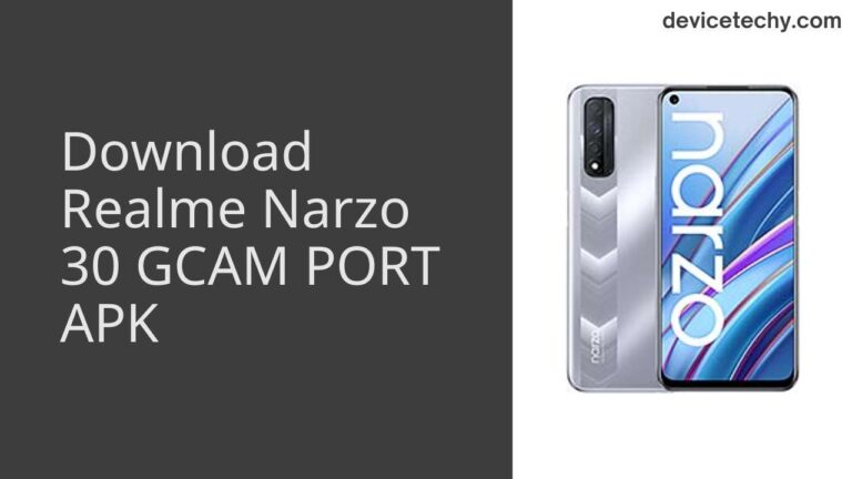 Download Realme Narzo 30 GCAM Port APK