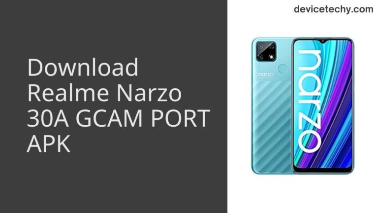 Download Realme Narzo 30A GCAM Port APK