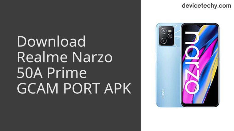 Download Realme Narzo 50A Prime GCAM Port APK