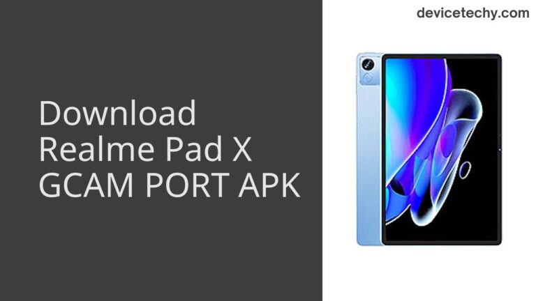 Download Realme Pad X GCAM Port APK