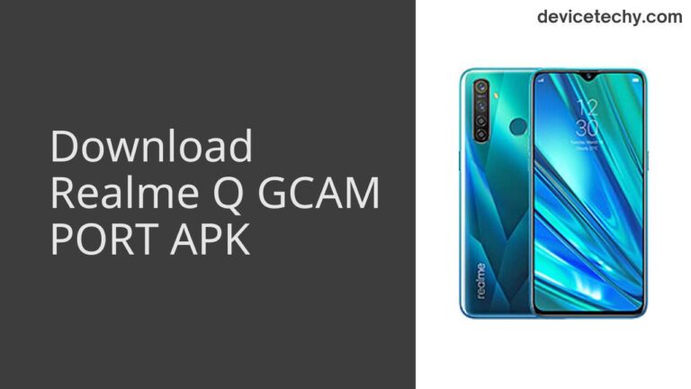 Download Realme Q GCAM Port APK