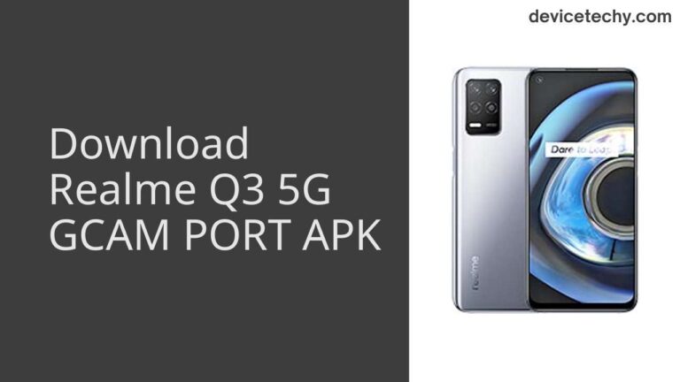 Download Realme Q3 5G GCAM Port APK