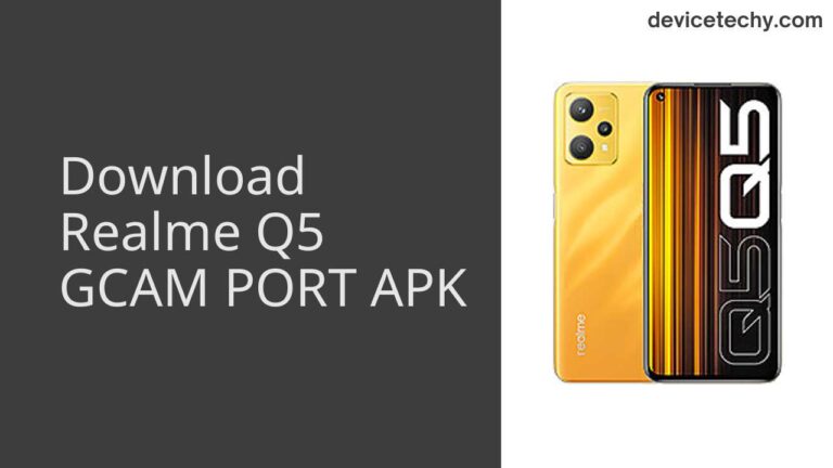 Download Realme Q5 GCAM Port APK