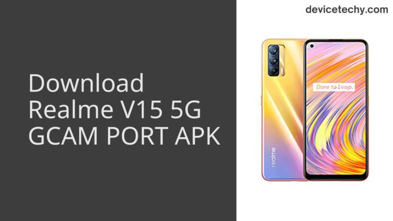 Download Realme V15 5G GCAM Port APK