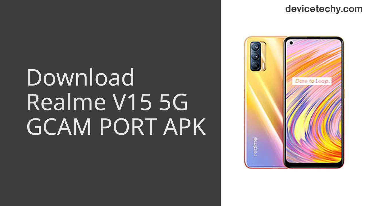 Realme V15 5G GCAM PORT APK Download