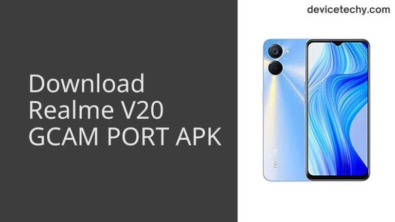 Download Realme V20 GCAM Port APK