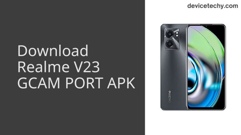 Download Realme V23 GCAM Port APK