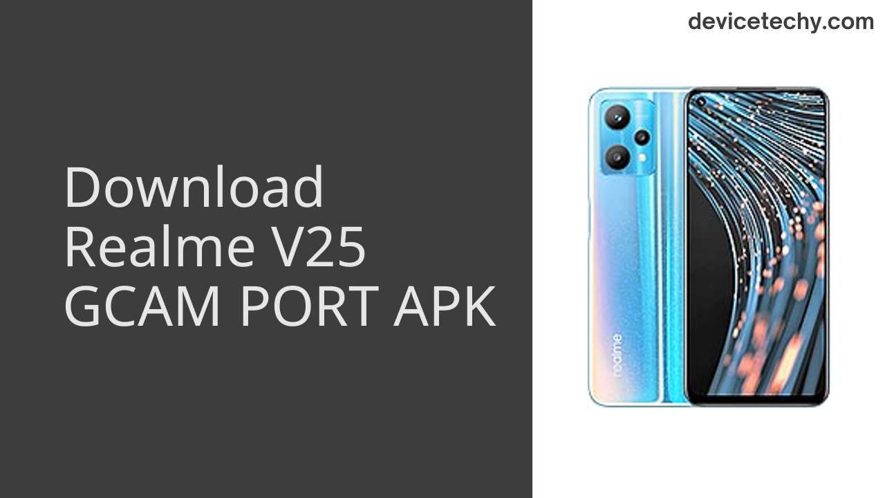 Realme V25 GCAM PORT APK Download