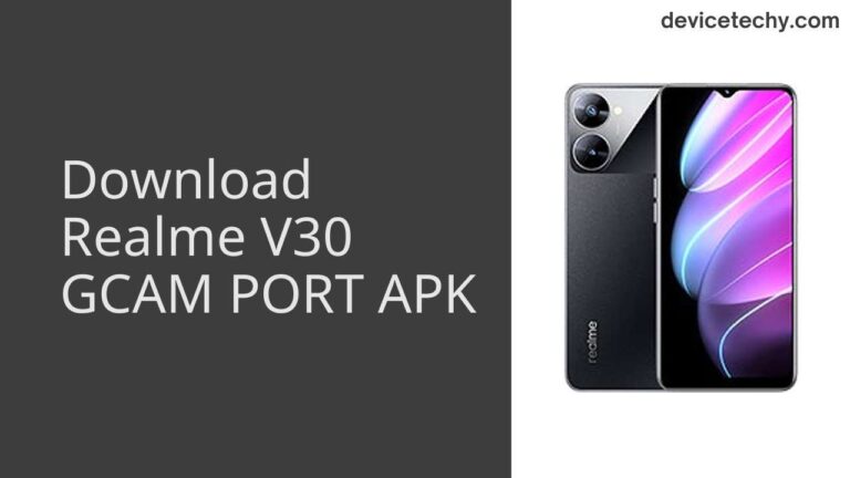 Download Realme V30 GCAM Port APK