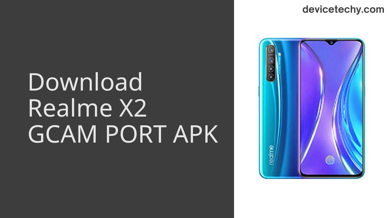 Realme X2 GCAM PORT APK Download