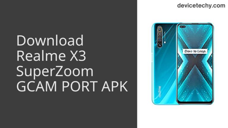 Download Realme X3 SuperZoom GCAM Port APK