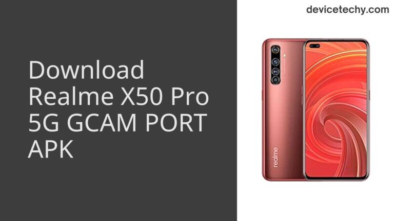 Download Realme X50 Pro 5G GCAM Port APK