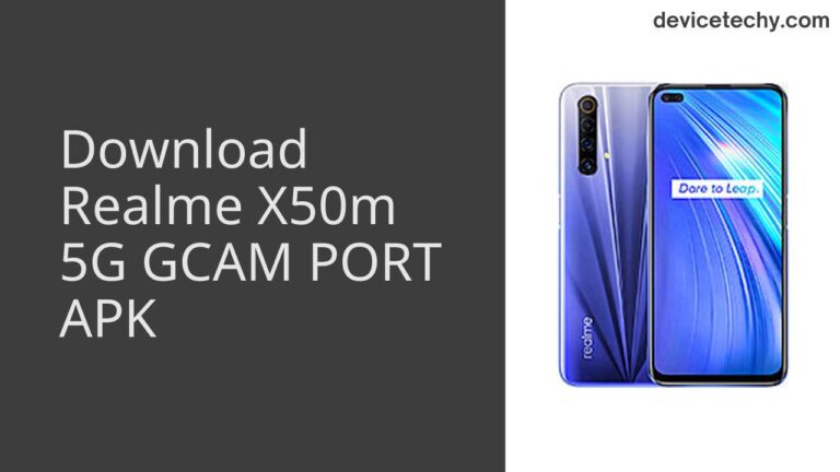 Download Realme X50m 5G GCAM Port APK