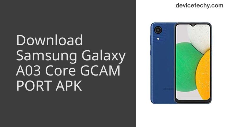 Download Samsung Galaxy A03 Core GCAM Port APK