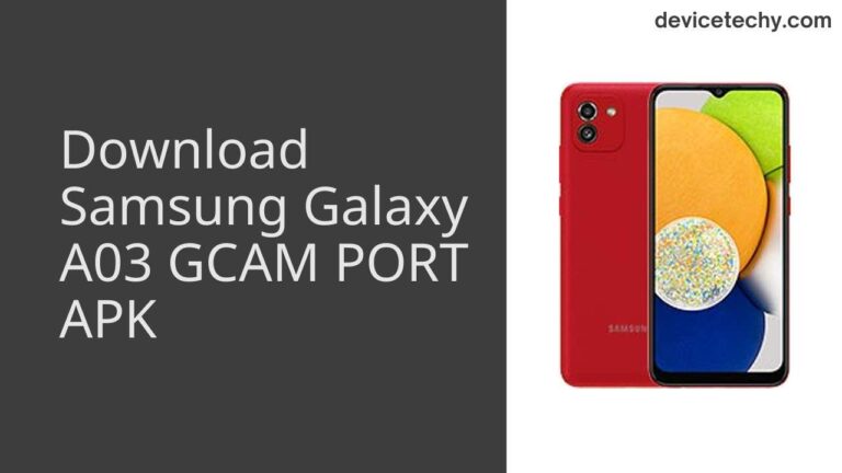 Download Samsung Galaxy A03 GCAM Port APK