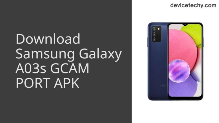 Download Samsung Galaxy A03s GCAM Port APK