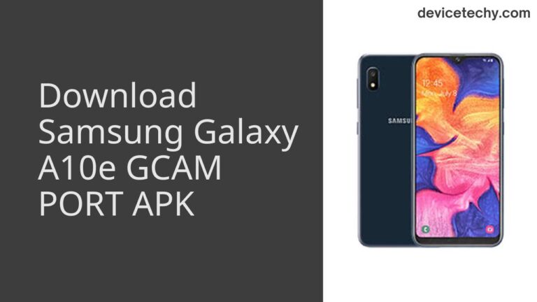 Download Samsung Galaxy A10e GCAM Port APK