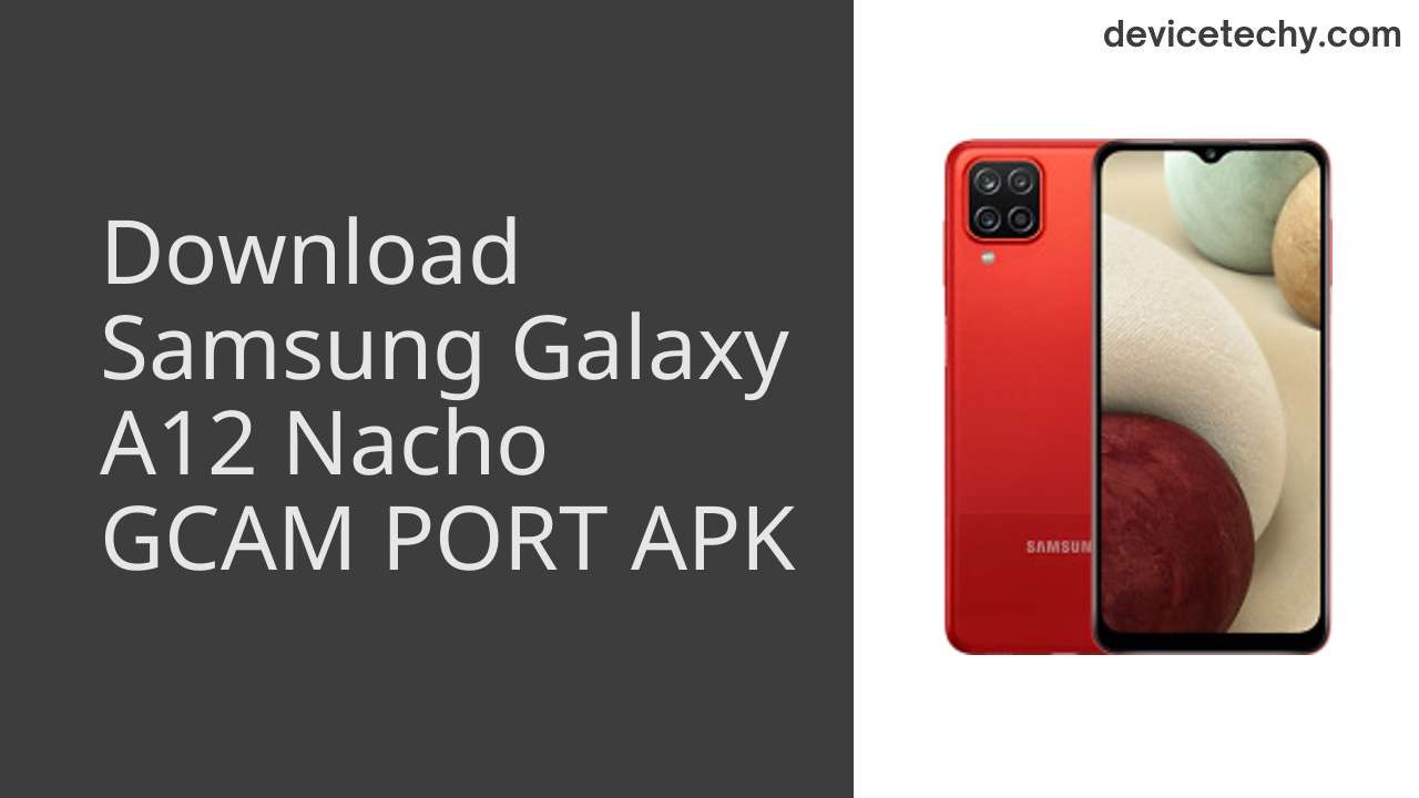 Samsung Galaxy A12 Nacho GCAM PORT APK Download