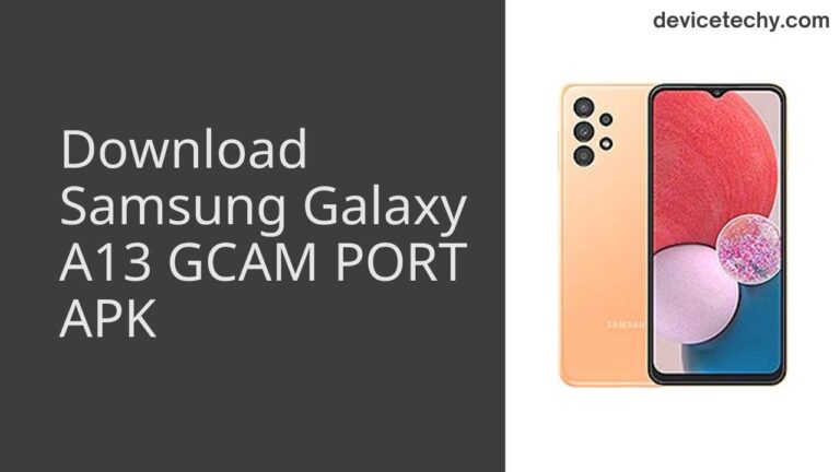 Download Samsung Galaxy A13 GCAM Port APK