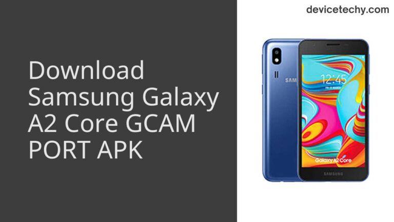 Download Samsung Galaxy A2 Core GCAM Port APK