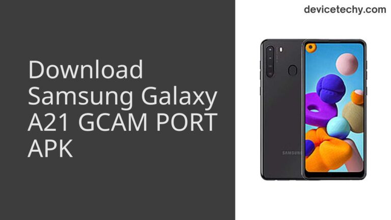 Download Samsung Galaxy A21 GCAM Port APK