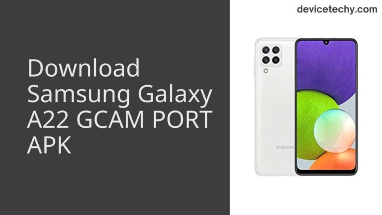 Download Samsung Galaxy A22 GCAM Port APK