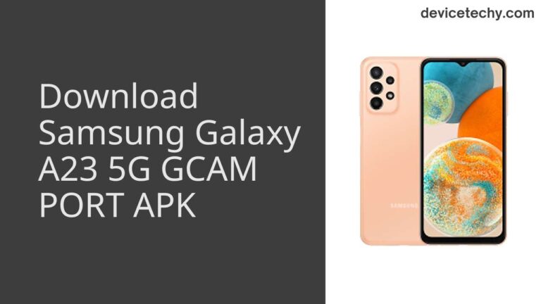 Download Samsung Galaxy A23 5G GCAM Port APK