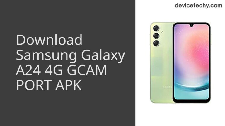 Download Samsung Galaxy A24 4G GCAM Port APK