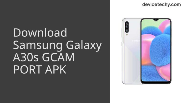 Download Samsung Galaxy A30s GCAM Port APK