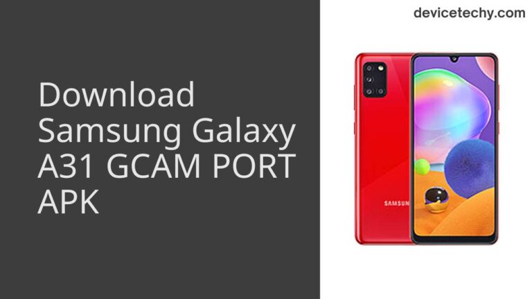 Download Samsung Galaxy A31 GCAM Port APK