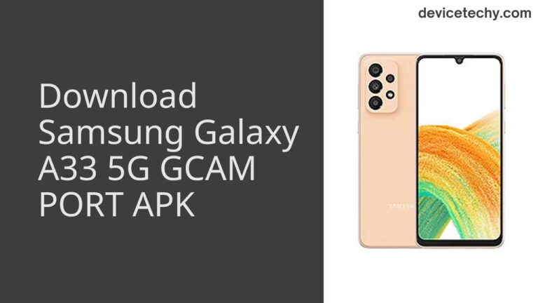 Download Samsung Galaxy A33 5G GCAM Port APK