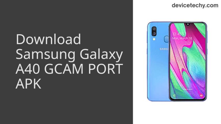 Download Samsung Galaxy A40 GCAM Port APK