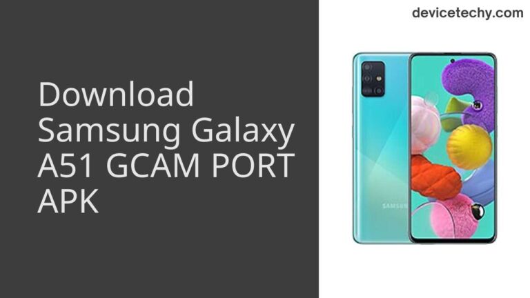 Download Samsung Galaxy A51 GCAM Port APK