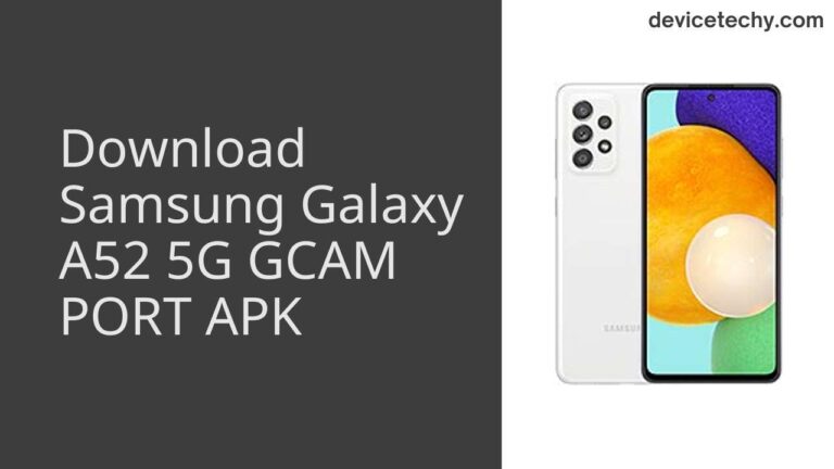 Download Samsung Galaxy A52 5G GCAM Port APK