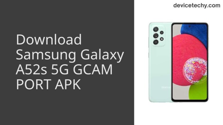 Download Samsung Galaxy A52s 5G GCAM Port APK