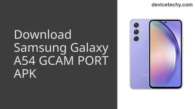 Download Samsung Galaxy A54 GCAM Port APK