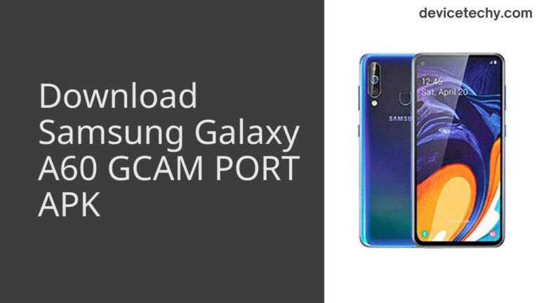 Download Samsung Galaxy A60 GCAM Port APK