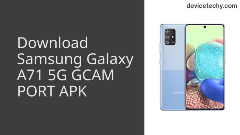 Download Samsung Galaxy A71 5G GCAM Port APK