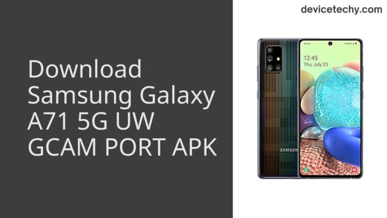 Download Samsung Galaxy A71 5G UW GCAM Port APK