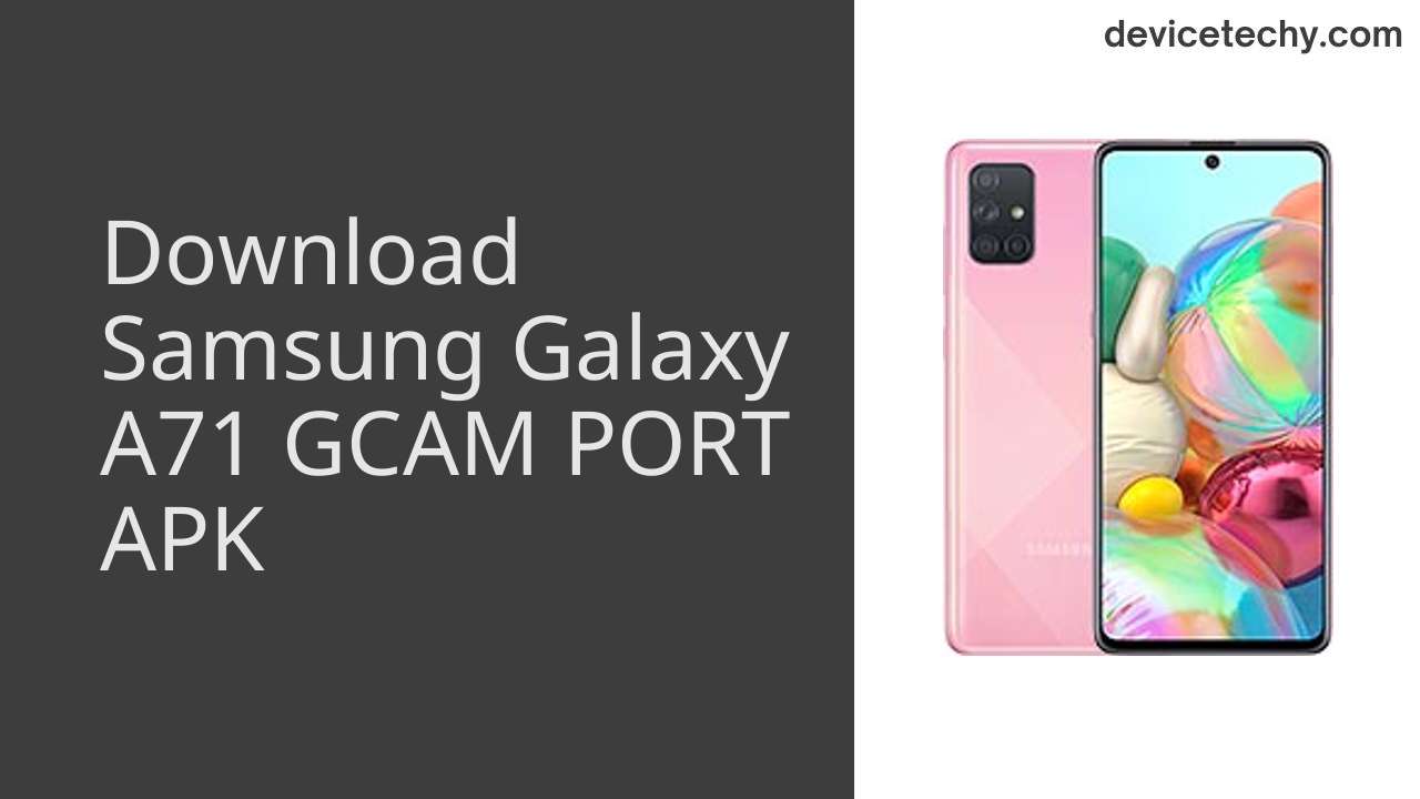 Samsung Galaxy A71 GCAM PORT APK Download
