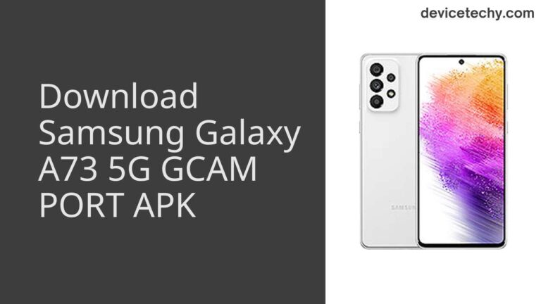 Download Samsung Galaxy A73 5G GCAM Port APK