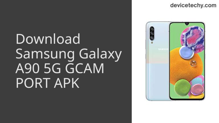 Download Samsung Galaxy A90 5G GCAM Port APK